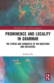 Prominence and Locality in Grammar: The Syntax and Semantics of Wh-Questions and Reflexives