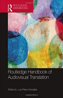 The Routledge Handbook of Audiovisual Translation