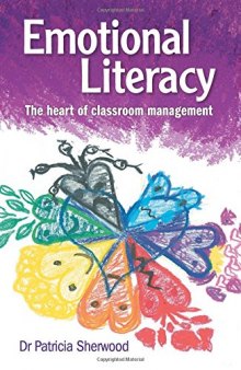 Emotional Literacy : The heart of classroom management