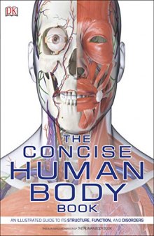 The Concise Human Body Book: An Illustrated Guide to its Structure, Function, and Disorders