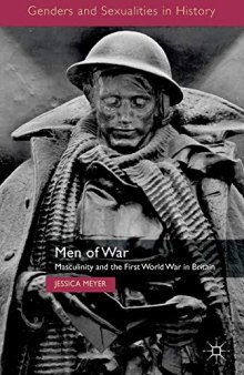 Men of War: Masculinity and the First World War in Britain