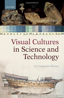 Visual Cultures in Science and Technology: A Comparative History