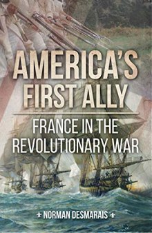 America’s First Ally: France in the Revolutionary War