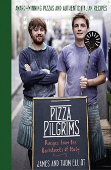 Pizza Pilgrims.  Recipes from the Backstreets of Italy