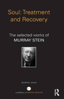 Soul: Treatment and Recovery: The Selected Works of Murray Stein
