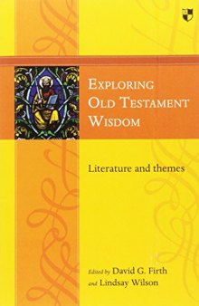 Exploring Old Testament Wisdom : Literature and Themes.