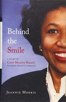 Behind the Smile: A Story of Carol Moseley Braun’s Historic Senate Campaign