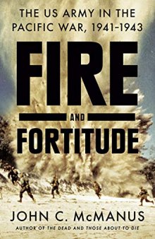 Fire and Fortitude: The US Army in the Pacific War, 1941–1943