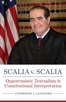 Scalia v. Scalia: Opportunistic Textualism in Constitutional Interpretation