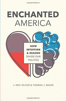 Enchanted America: The Struggle between Reason and Intuition in US Politics