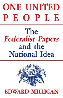 One United People: The Federalist Papers and the National Idea