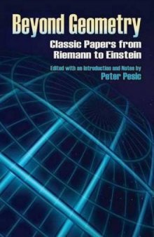 Beyond Geometry: Classic Papers from Riemann to Einstein