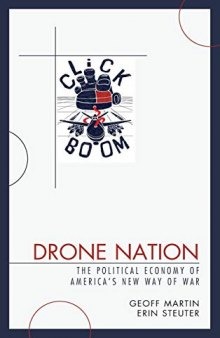 Drone Nation: The Political Economy of America’s New Way of War