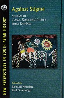 Against Stigma: Studies in Caste, Race and Justice Since Durban