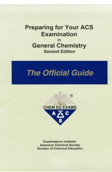 Preparing for Your ACS Examination in General Chemistry Second Edition The Official Guide