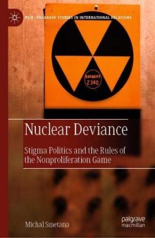 Nuclear Deviance: Stigma Politics And The Rules Of The Nonproliferation Game