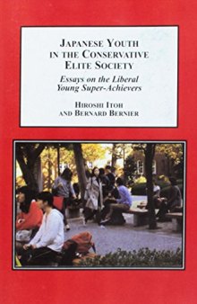 Japanese Youth in the Conservative Elite Society: Essays on the Liberal Young Super-Achievers
