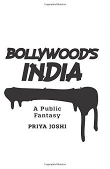 Bollywood’s India: A Public Fantasy