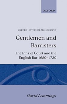 Gentlemen and Barristers: The Inns and the Court and the English Bar, 1680-1730