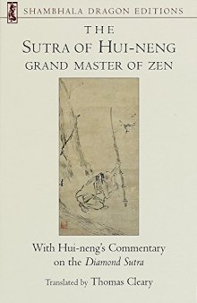 The Sutra of Hui-neng, Grand Master of Zen: With Hui-neng’s Commentary on the Diamond Sutra (Shambhala Dragon Editions)