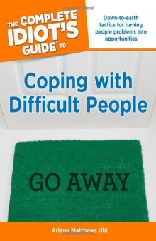 The Complete Idiot’s Guide to Coping With Difficult People by Arlene Matthews Uhl (2007)