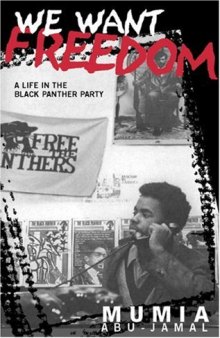 We Want Freedom: A Life in the Black Panther Party
