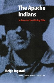 The Apache Indians: in search of the missing tribe