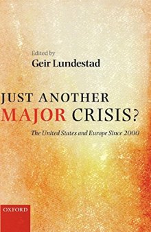 Just Another Major Crisis?: The United States and Europe Since 2000