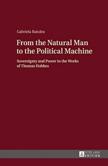 From the Natural Man to the Political Machine: Sovereignty and Power in the Works of Thomas Hobbes