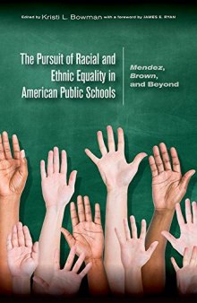 The Pursuit of Racial and Ethnic Equality in American Public Schools: Mendez, Brown, and Beyond