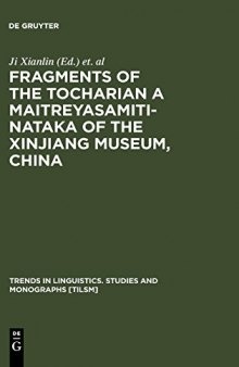 Fragments of the Tocharian a Maitreyasamiti-Nataka of the Xinjiang Museum, China