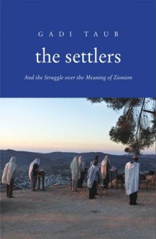 The Settlers and the Struggle over the Meaning of Zionism