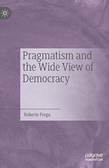 Pragmatism And The Wide View Of Democracy