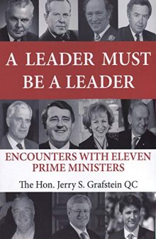A Leader Must Be a Leader: Encounters With Eleven Prime Ministers