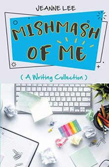 Mishmash of Me: A Writing Collection
