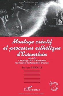 Montage créatif et processus esthétique d’Eisenstein : Suivi de (Champs visuels) (French Edition)