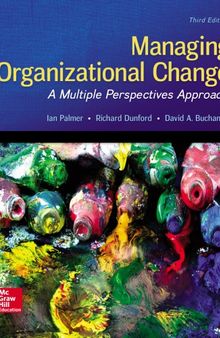Managing Organizational Change: A Multiple Perspectives Approach