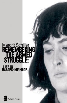 Remembering the Armed Struggle: Life in Baader-Meinhof