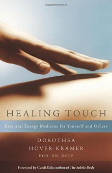 Healing Touch Essential Energy Medicine for Yourself and Others