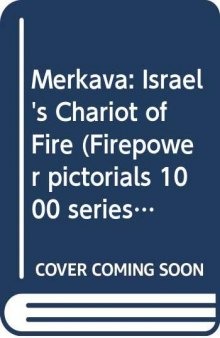 Merkava I, II, III.  Israels Chariot of Fire