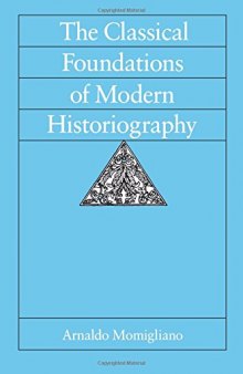 The Classical Foundations of Modern Historiography