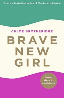 Brave New Girl: Seven Steps to Confidence