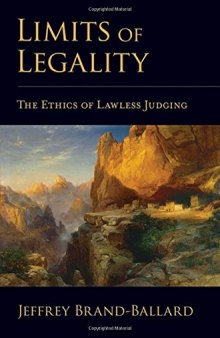 Limits of Legality: The Ethics of Lawless Judging