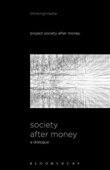 Society After Money: A Dialogue