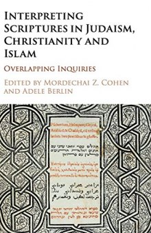Interpreting Scriptures in Judaism, Christianity and Islam: Overlapping Inquiries
