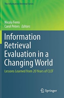 Information Retrieval Evaluation In A Changing World: Lessons Learned From 20 Years Of CLEF