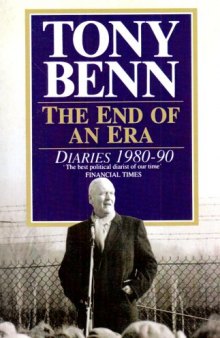 The End of an Era: Diaries 1980-1990