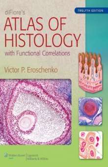 diFiore’s Atlas of Histology: with Functional Correlations