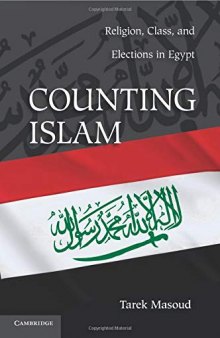 Counting Islam: Religion, Class, and Elections in Egypt (Chapter 1 only)