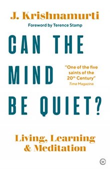 Can the Mind Be Quiet? Living, Learning and Meditation